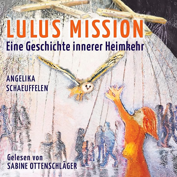 LULUS MISSION - Eine Geschichte innerer Heimkehr